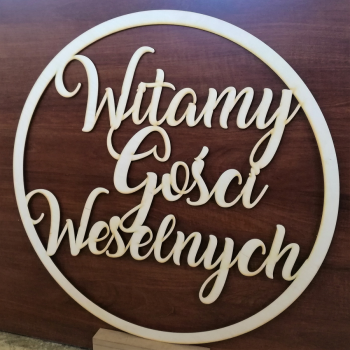 Witamy Gości Weselnych napis sklejka 4mm koło 60cm